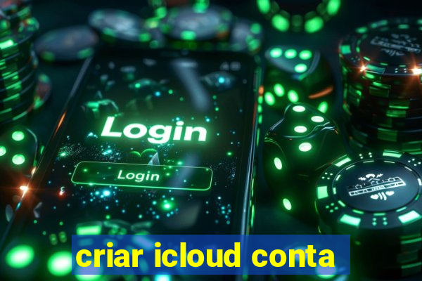 criar icloud conta